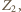 |Z2,