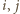 i, j