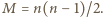 =n(n−1)/2. M 