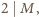 , 2 M 