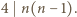 4 n(n − 1).