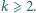 |k⩾ 2.