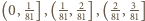 |(0, 181] ,( 181,821],(821, 381] 