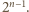 2n−1. 