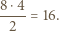 8⋅4-= 16. 2 