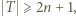  T ⩾ 2n + 1,