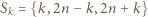 Sk = {k,2n − k,2n +k} 