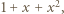 1+ x + x2, 