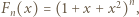 Fn(x) = (1+ x +x2)n, 