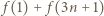 | f(1)+ f(3n + 1) 