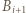 B i+1 