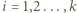 |i = 1,2 ...,k