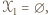 𝒳1 = ∅,