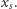 |x . s