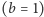 |(b = 1) 