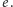 |e.