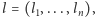 |l = (l1,...,ln), 