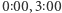 |0 00, 3 00 