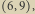 |6,9 ,