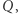 Q, 