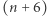 (n + 6) 