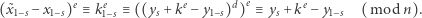  e e e d e e (˜x1− s− x1− s) ≡ k1−s≡ ((ys+ k − y1− s) ) ≡ ys+ k − y1− s ( mod n). 