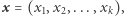 |x = (x1,x2,...,xk),