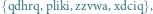 | qdhrq,pliki,zzvwa,xdciq , 