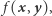 | f(x,y),