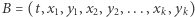 |B = (t,x ,y ,x ,y ,...,x ,y ) 1 1 2 2 k k 