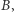 |B, 