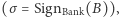 |(σ= SignBank(B)), 
