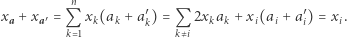  n ′ ′ xa + xa = Q xk(ak + ak) = Q 2xkak + xi(ai + ai) = xi. k 1 kxi 