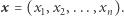 x = (x1,x2,...,xn).