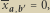 -- x a;b 0,