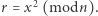 |r = x2 (modn).