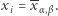  -- xi = xα,β. 