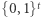  t |{0,1} 