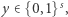 y ∈{0,1}s, 