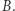 B. 