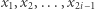 |x1,x2,...,x2i−1 