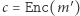 c = Enc(m ′) 