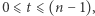 0 ⩽ t⩽ (n −1),