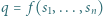 q = f(s1,...,sn) 
