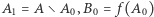 |A1 = A∖ A0,B0 = f(A0) 