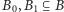 B0,B1 ⊆B 