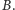 B. 