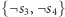 {¬s3,¬s4} 