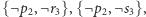 {¬p2,¬ r3},{¬p2,¬s3}, 