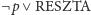 ¬ p∨ RESZTA 